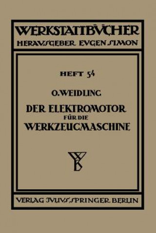 Knjiga Der Elektromotor F r Die Werkzeugmaschine Otto Weidling