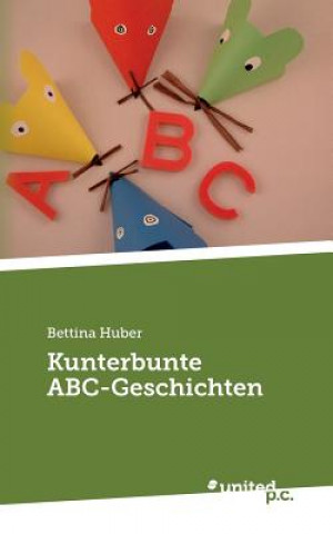 Livre Kunterbunte Abc-Geschichten Bettina Huber