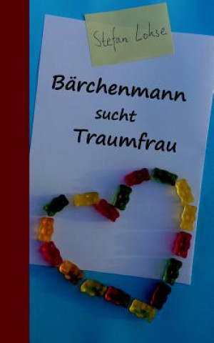 Buch Barchenmann sucht Traumfrau Stefan Lohse