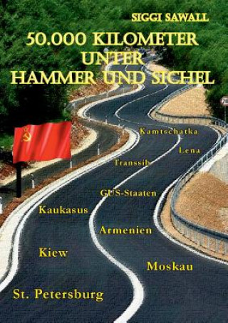 Carte 50.000 Kilometer unter Hammer und Sichel Siggi Sawall