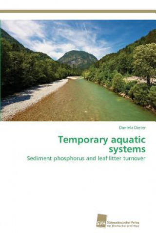 Knjiga Temporary aquatic systems Daniela Dieter
