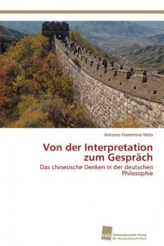 Kniha Von der Interpretation zum Gesprach Antonio Florentino Neto