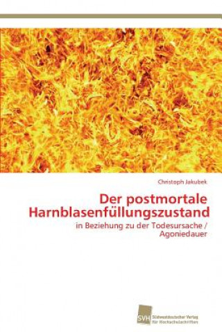 Kniha postmortale Harnblasenfu&#776;llungszustand Christoph Jakubek