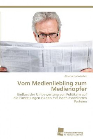 Книга Vom Medienliebling zum Medienopfer Alberto Fuchslocher