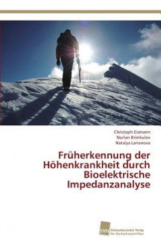 Kniha Fruherkennung der Hoehenkrankheit durch Bioelektrische Impedanzanalyse Christoph Eismann