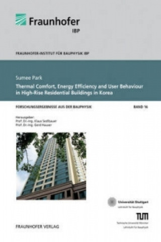 Kniha Thermal Comfort, Energy Efficiency and User Behaviour in High-Rise Residential Buildings in Korea. Sumee Park