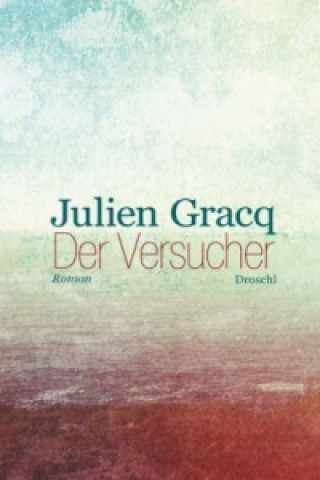 Könyv Der Versucher Julien Gracq