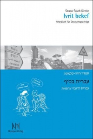 Könyv Ivrit bekef, Lehrbuch m. Audio-CD Smadar Raveh-Klemke