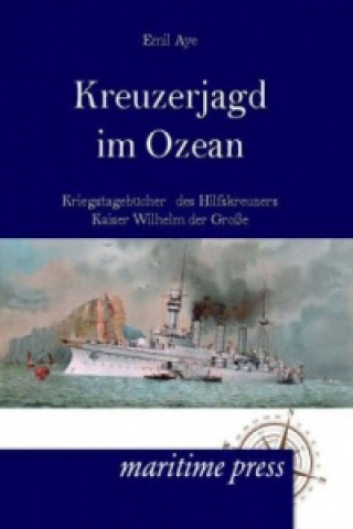 Kniha Kreuzerjagd im Ozean Emil Aye