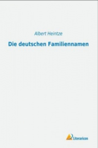 Книга Die deutschen Familiennamen Albert Heintze