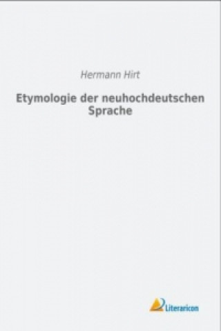 Книга Etymologie der neuhochdeutschen Sprache Hermann Hirt