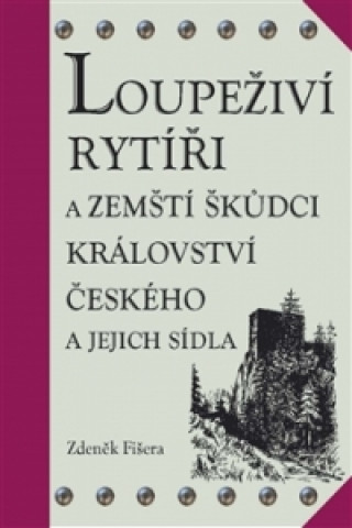 Book Loupeživí rytíři Zdeněk Fišera