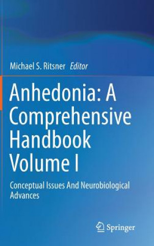 Книга Anhedonia: A Comprehensive Handbook Volume I Michael Ritsner