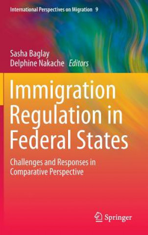 Kniha Immigration Regulation in Federal States Sasha Baglay