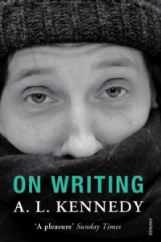 Book On Writing A L Kennedy