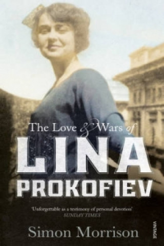 Kniha Love and Wars of Lina Prokofiev Simon Morrison
