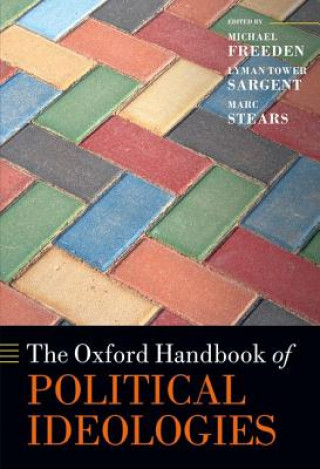 Könyv Oxford Handbook of Political Ideologies Michael Freeden