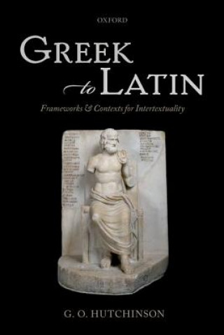 Book Greek to Latin G O Hutchinson