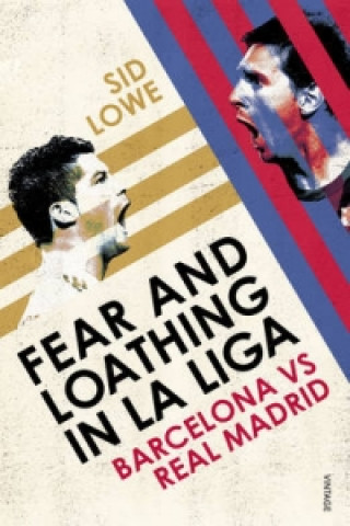 Книга Fear and Loathing in La Liga Sid Lowe