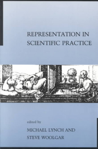 Kniha Representation in Scientific Practice Michael Lynch