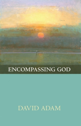 Kniha Encompassing God David Adam