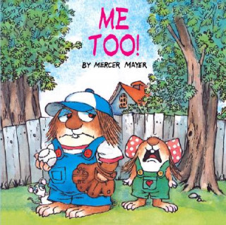 Könyv Me Too! (Little Critter) Mercer Mayer