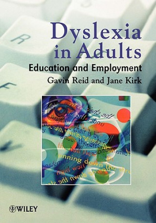 Книга Dyslexia in Adults - Education & Employment Reid