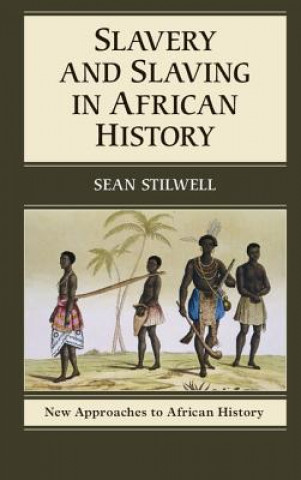 Carte Slavery and Slaving in African History Sean Stilwell