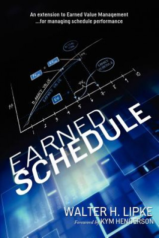 Knjiga Earned Schedule Walter H. Lipke