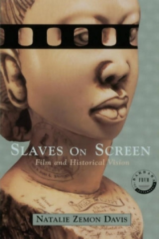 Kniha Slaves on Screen Natalie Zemon Davis