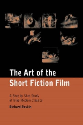 Könyv Art of the Short Fiction Film Richard Raskin