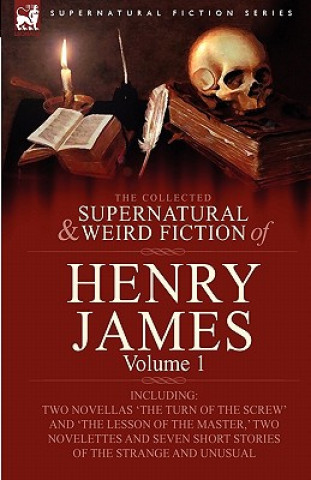 Könyv Collected Supernatural and Weird Fiction of Henry James Henry James