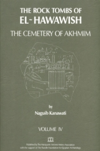 Kniha Rock Tombs of El-Hawawish 4 Naguib Kanawati