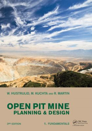 Könyv Open Pit Mine Planning and Design, Two Volume Set & CD-ROM Pack W A Hustrulid
