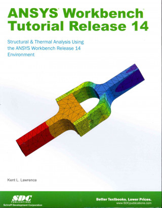 Könyv ANSYS Workbench Tutorial Release 14 Kent Lawrence