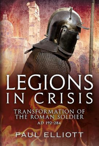 Könyv Legions in Crisis Paul Elliott