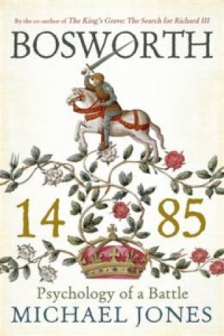 Kniha Bosworth 1485 Michael Jones