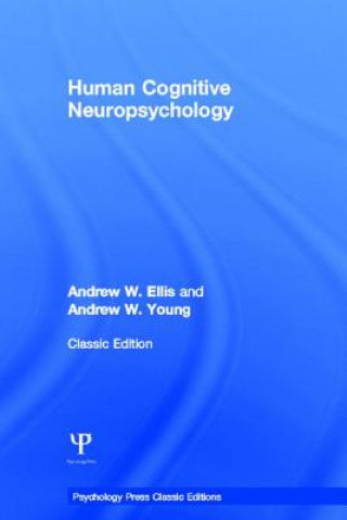 Книга Human Cognitive Neuropsychology (Classic Edition) Andrew W Ellis