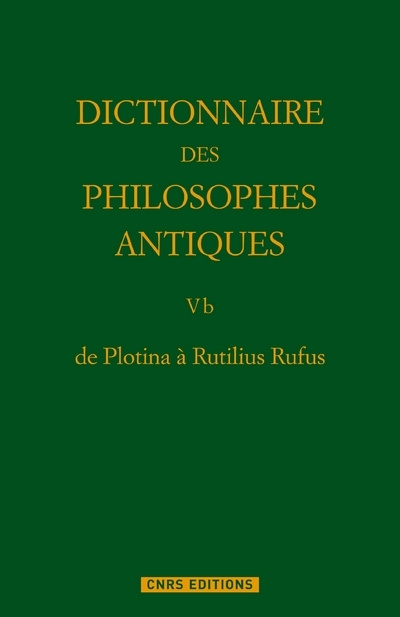 Book Dictionnaire des philosophes antiques 5b De Plotina a Rutilius Rufus 