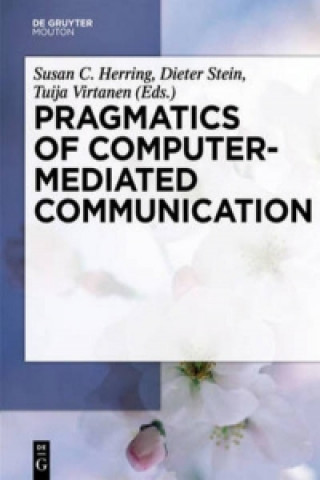Kniha Pragmatics of Computer-Mediated Communication Susan Herring