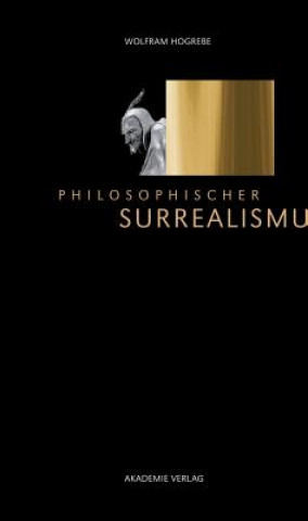 Kniha Philosophischer Surrealismus Wolfram Hogrebe