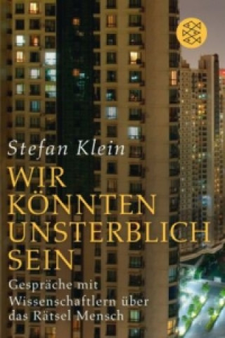 Kniha "Wir könnten unsterblich sein" Stefan Klein