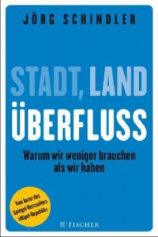 Książka Stadt - Land - Überfluss Jörg Schindler