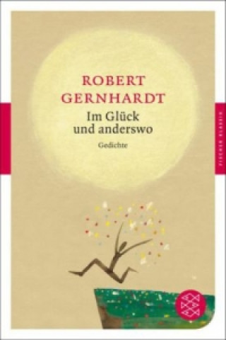 Könyv Im Glück und anderswo Robert Gernhardt