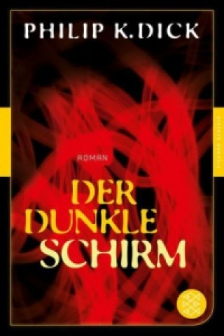 Kniha Der dunkle Schirm Philip K. Dick
