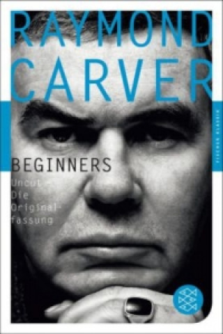 Knjiga Beginners Raymond Carver