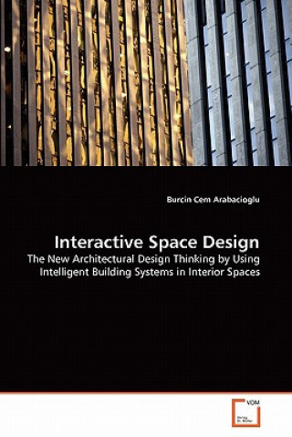 Книга Interactive Space Design Burcin Cem Arabacioglu