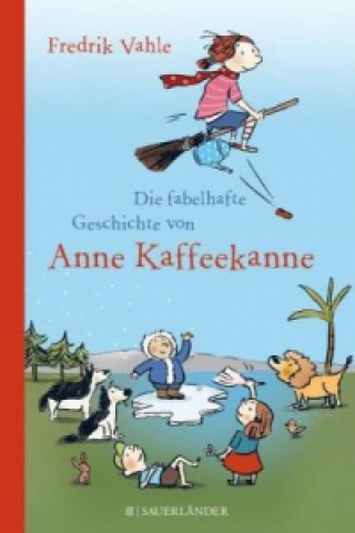 Knjiga Die fabelhafte Geschichte von Anne Kaffeekanne Fredrik Vahle