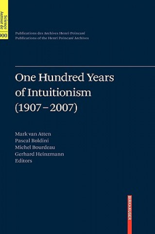 Книга One Hundred Years of Intuitionism (1907-2007) Mark Van Atten
