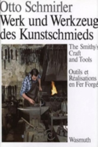 Kniha Werk und Werkzeug des Kunstschmieds Otto Schmirler